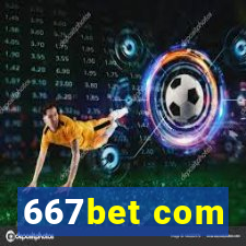 667bet com